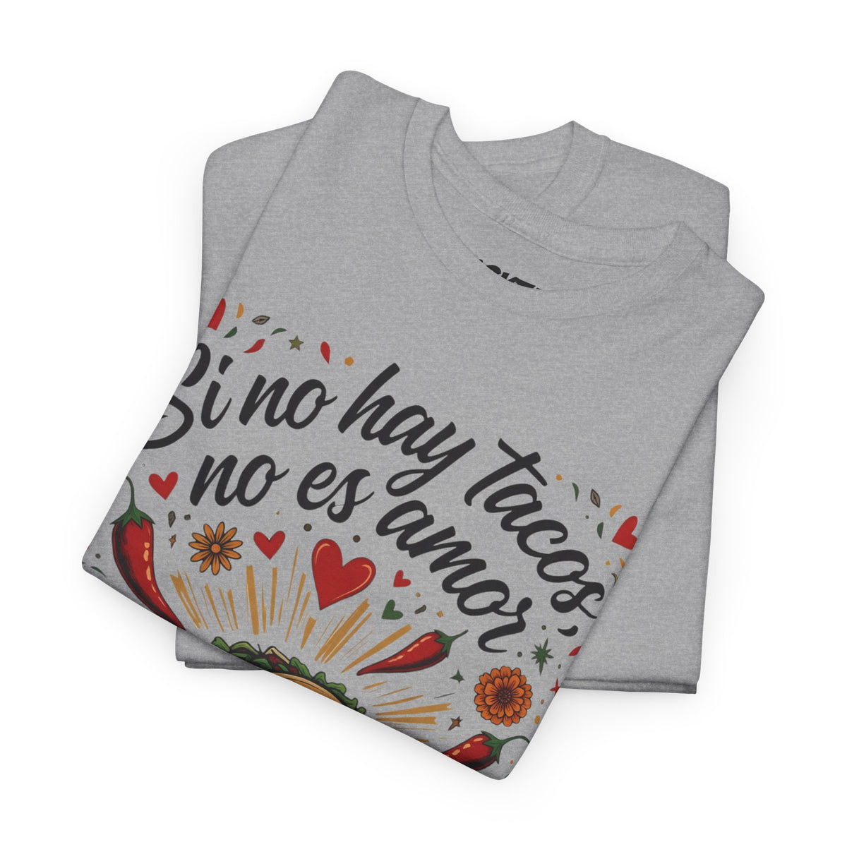 Si no hay tacos, no es amor - Traditional Style Classic Fit Tee