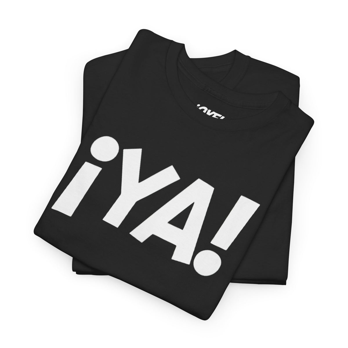 ¡YA! - El Clásico Mexican Expression Unisex Classic Fit Tee