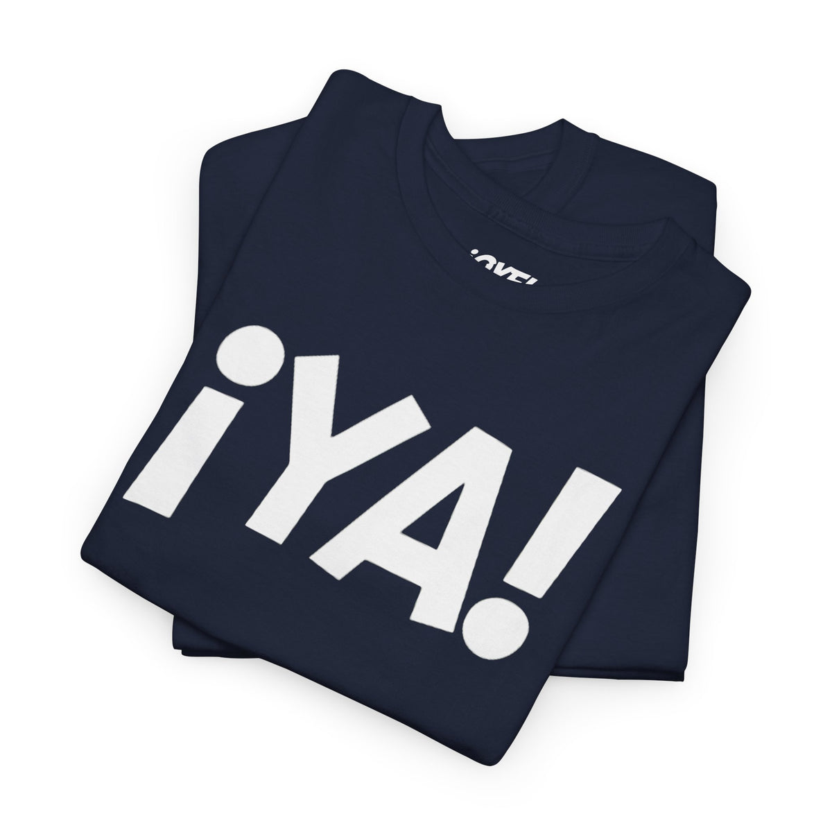 ¡YA! - El Clásico Mexican Expression Unisex Classic Fit Tee