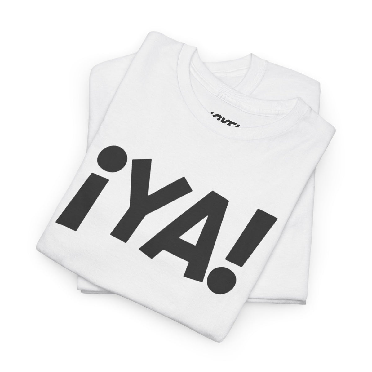 ¡YA! - El Clásico Mexican Expression Unisex Classic Fit Tee
