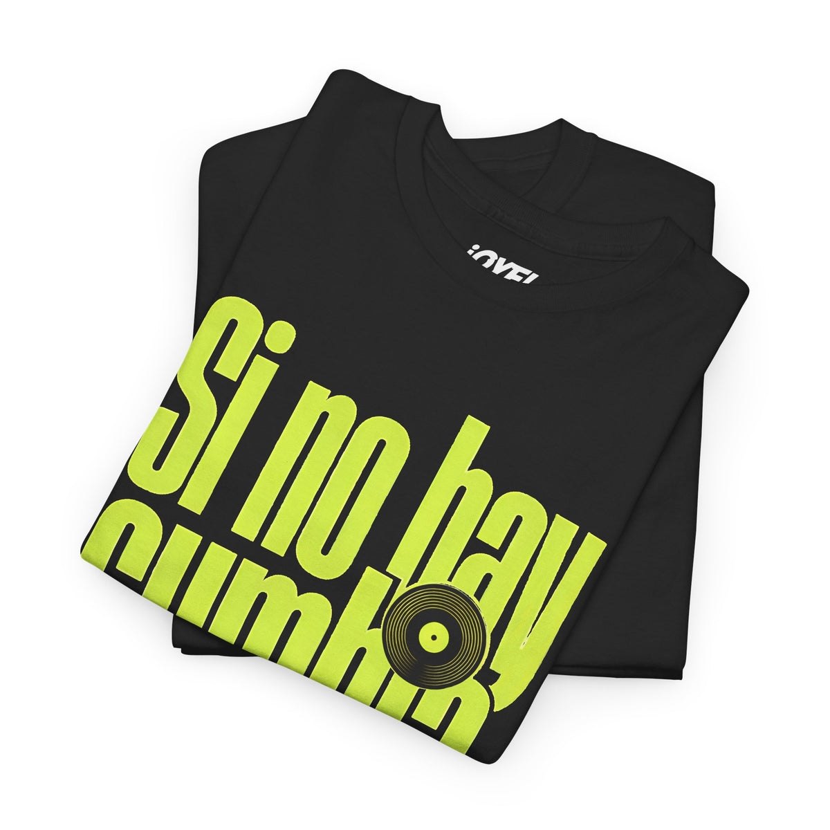 Si No Hay Cumbia, No Voy - On Trend Classic Fit Tee