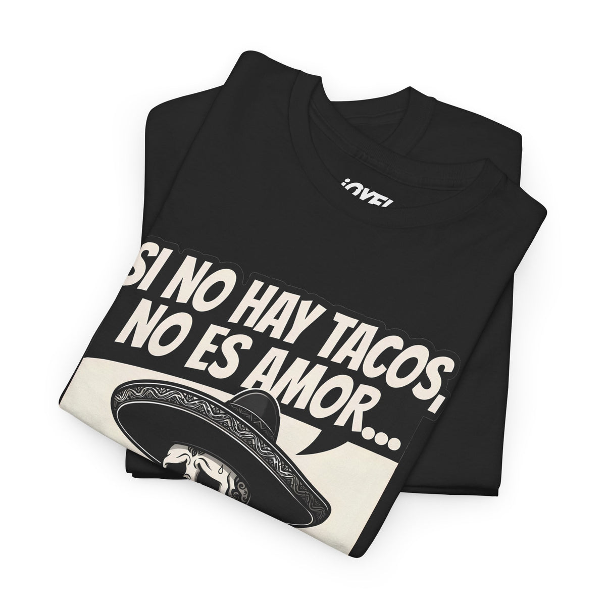 Si No Hay Tacos, No Es Amor - Flaco Toon Classic Fit Tee