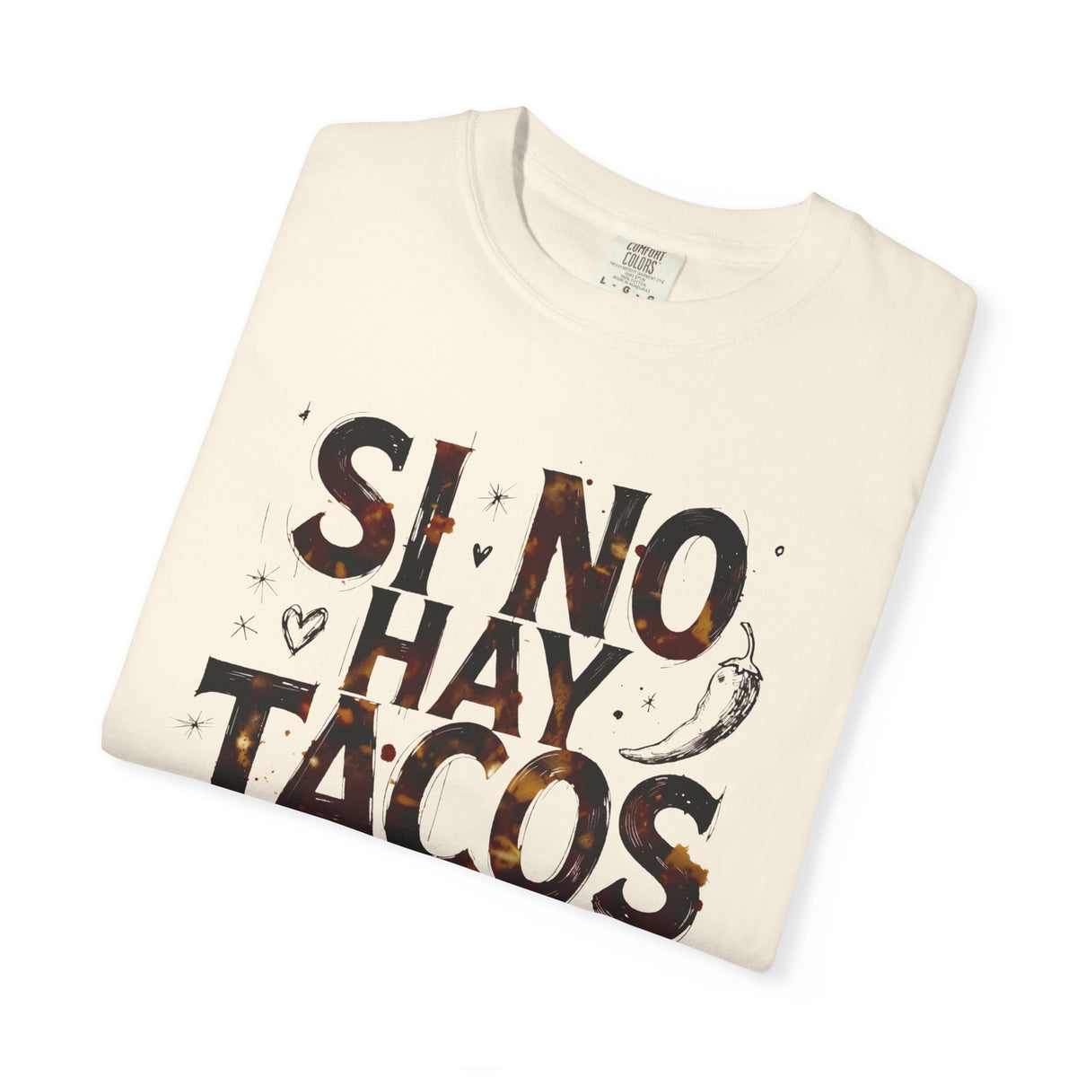 Si no hay tacos, no es amor - A Mano Style Relaxed Fit Tee