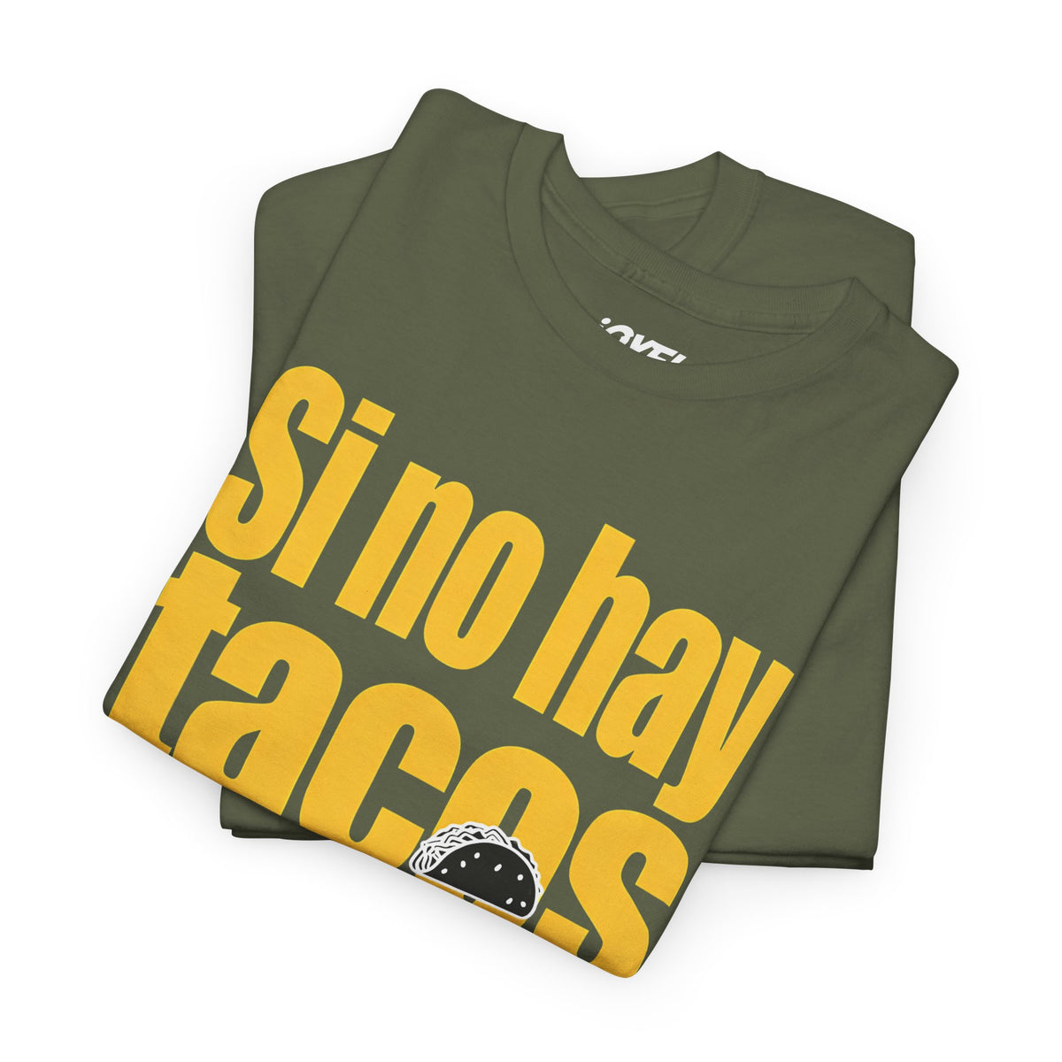 Si no hay tacos, no es amor - On Trend Classic Fit Tee