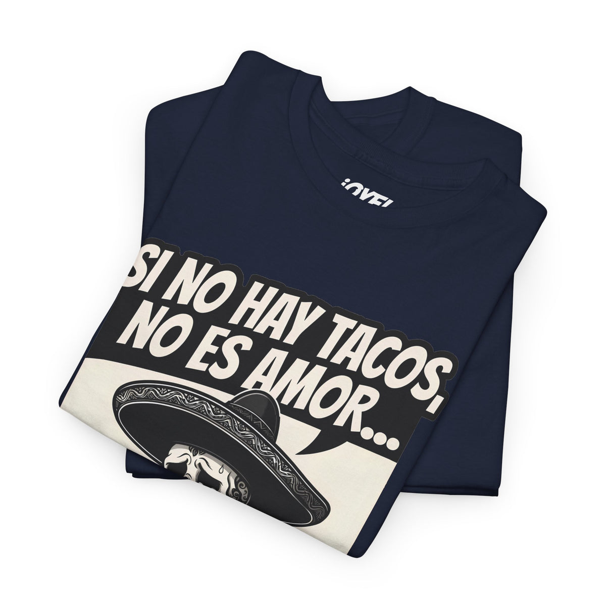 Si No Hay Tacos, No Es Amor - Flaco Toon Classic Fit Tee