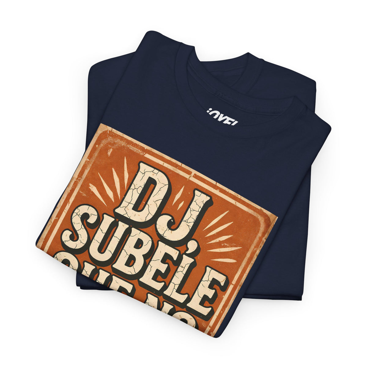 Dj Subele que no oiga la peda - Vintage Style Classic Fit Tee
