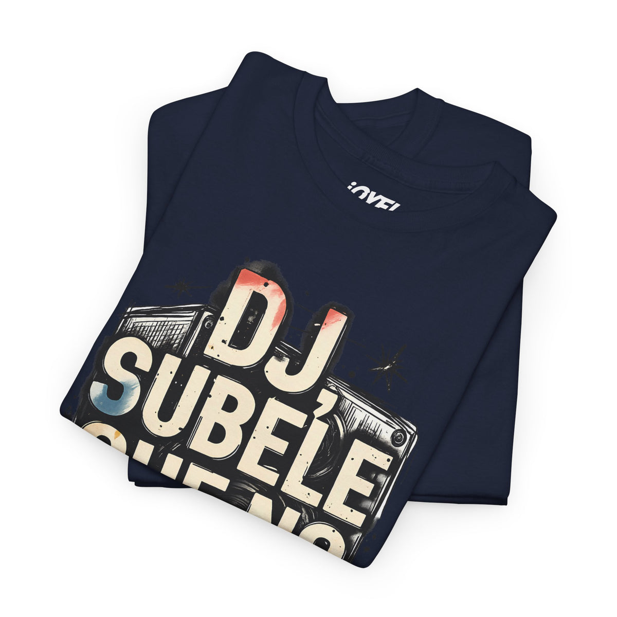 Dj Subele que no oiga la peda - A Mano Style Classic Fit Tee