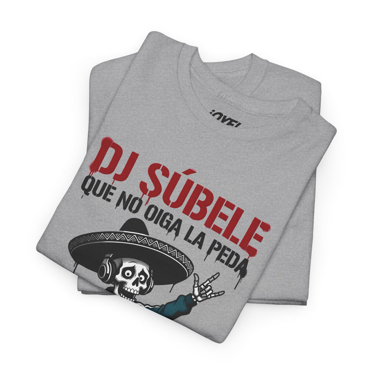 Dj Súbele, Que No Oiga La Peda - Flaco Hueso Unisex Classic Fit tee