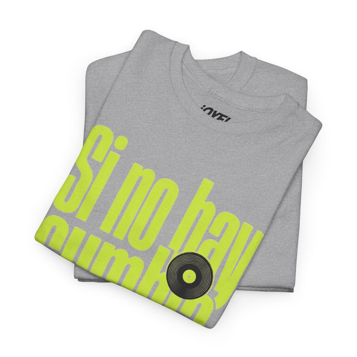 Si No Hay Cumbia, No Voy - On Trend Classic Fit Tee