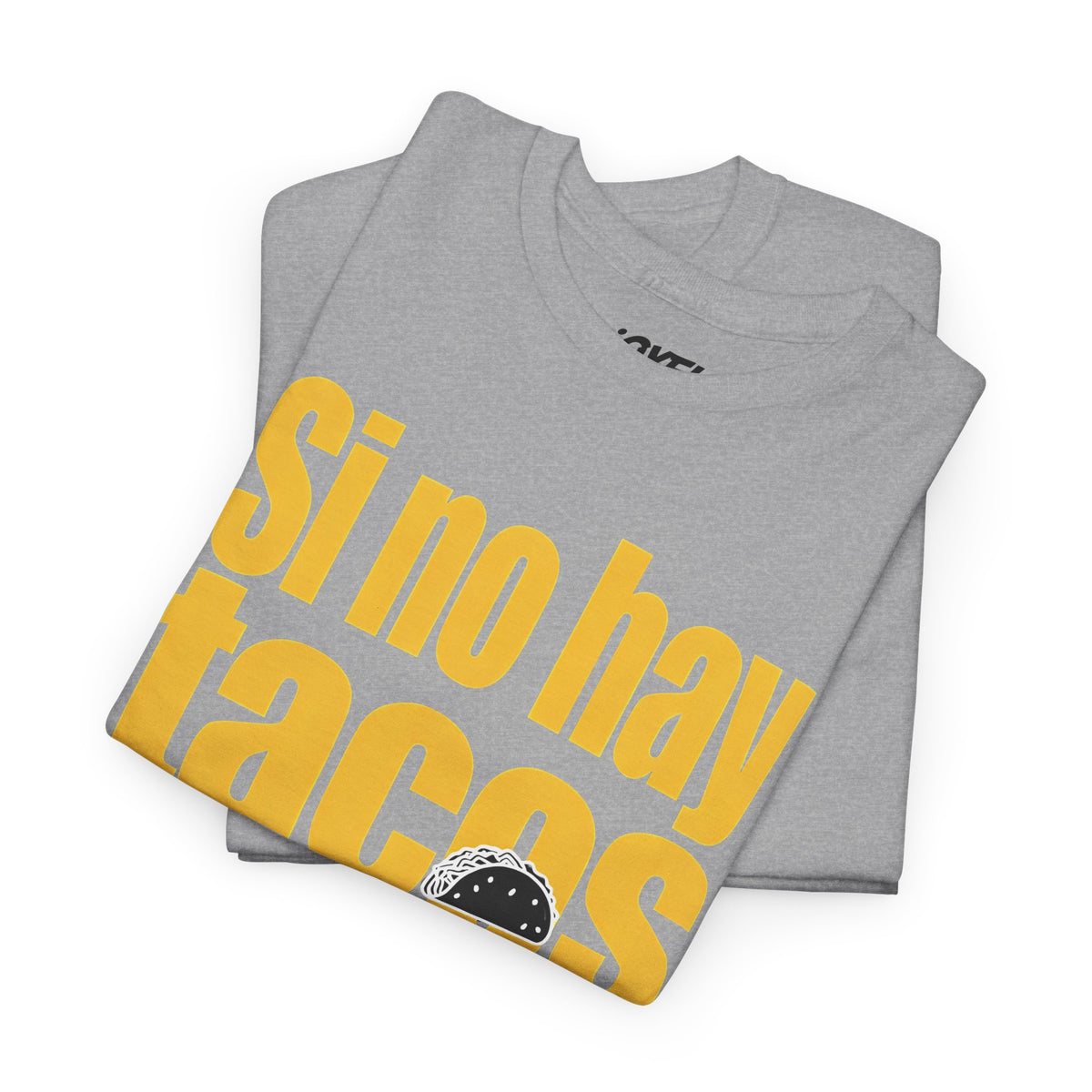 Si no hay tacos, no es amor - On Trend Classic Fit Tee