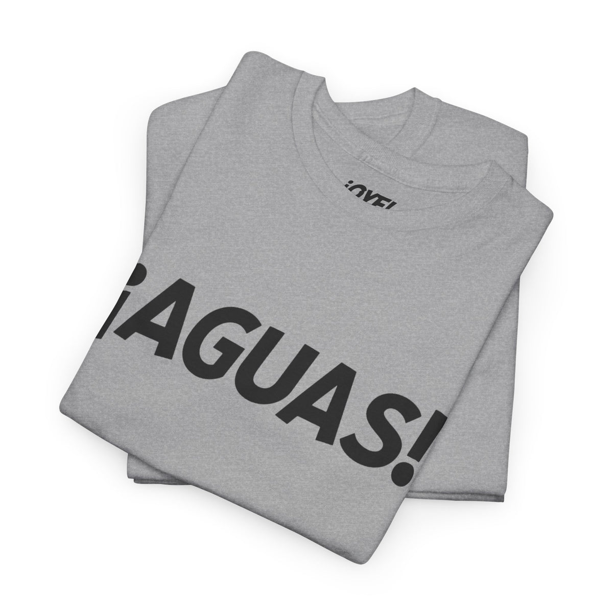 ¡Aguas! - El Clásico Mexican Expression Unisex Classic Fit Tee