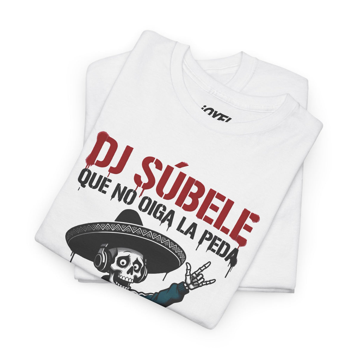 Dj Súbele, Que No Oiga La Peda - Flaco Hueso Unisex Classic Fit tee