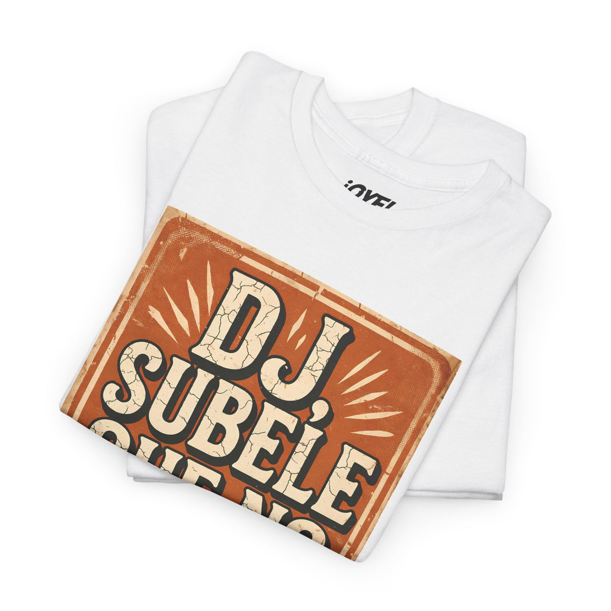 Dj Subele que no oiga la peda - Vintage Style Classic Fit Tee