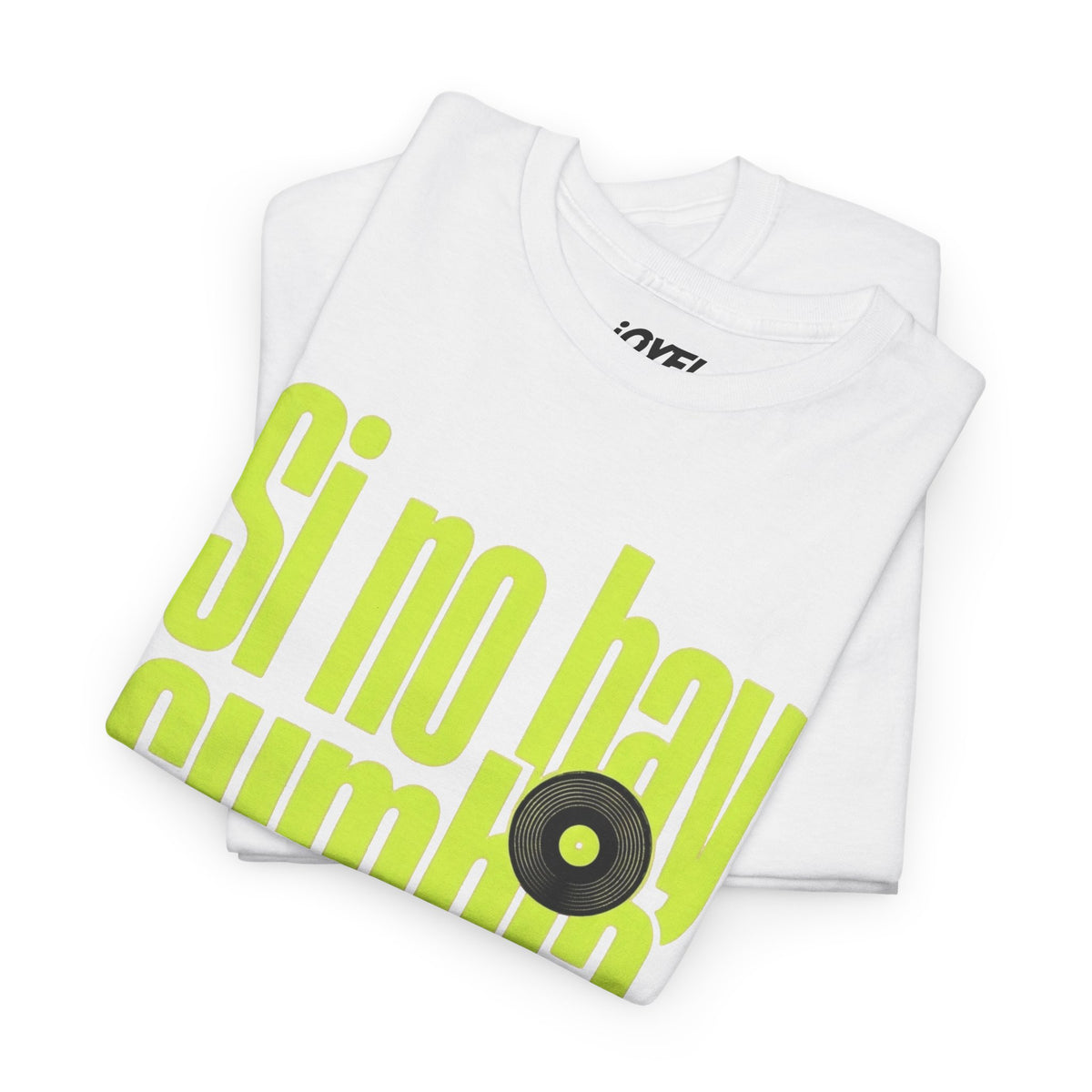 Si No Hay Cumbia, No Voy - On Trend Classic Fit Tee
