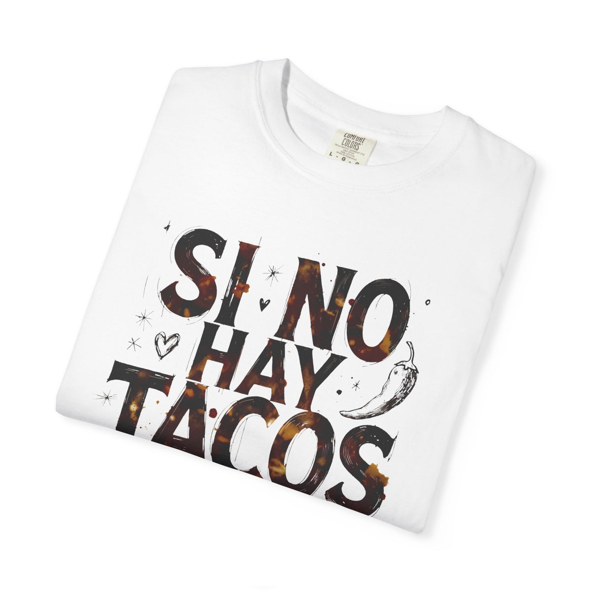 Si no hay tacos, no es amor - A Mano Style Relaxed Fit Tee