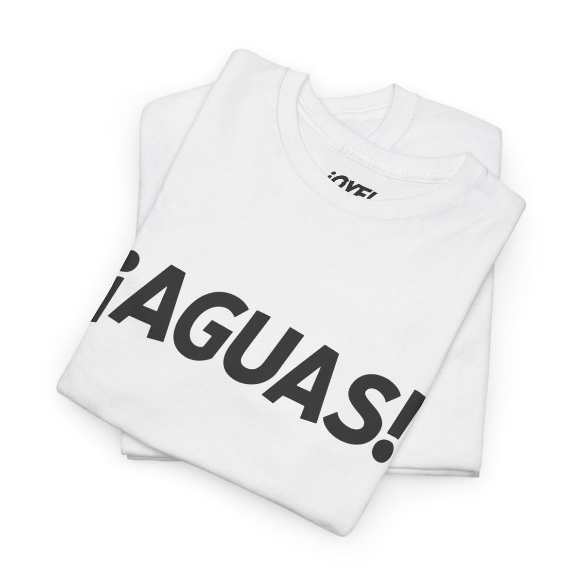 ¡Aguas! - El Clásico Mexican Expression Unisex Classic Fit Tee