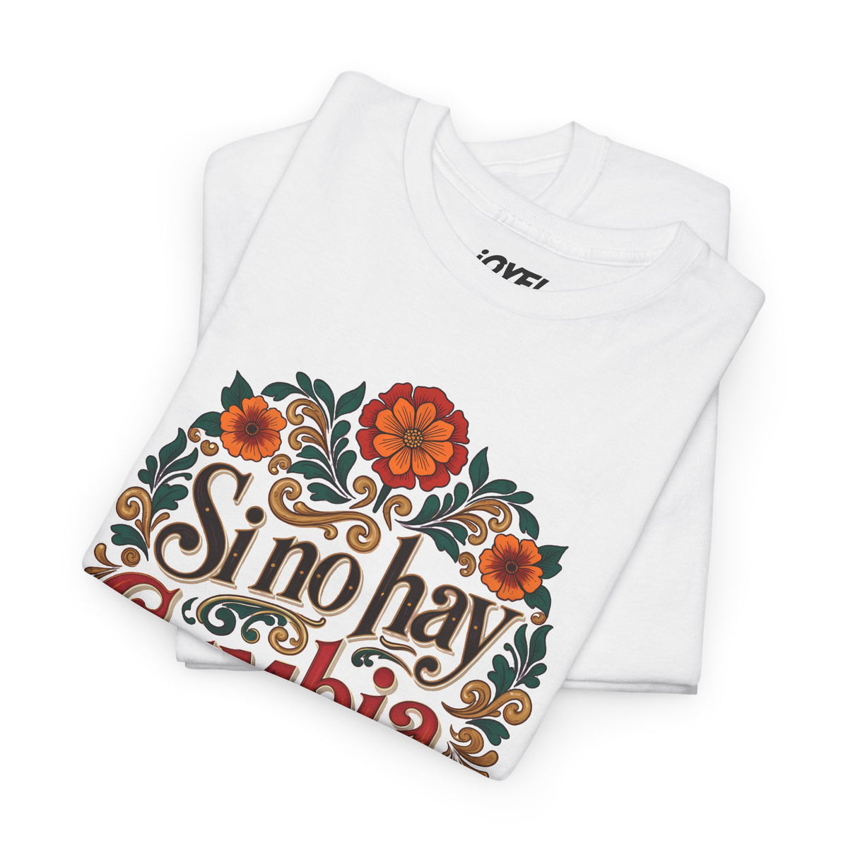 Si No Hay Cumbia, No Voy - Traditional Style Classic Unisex Tee