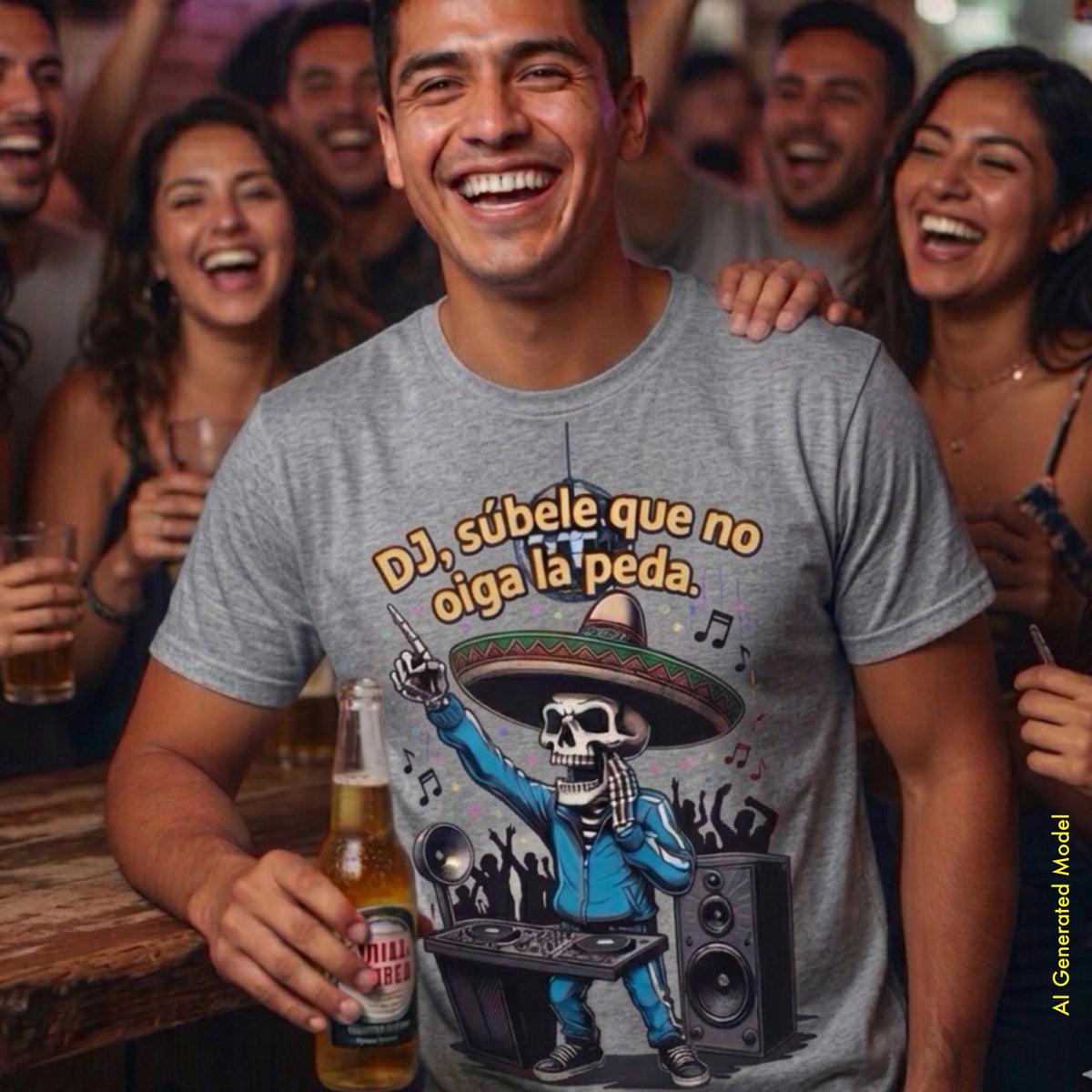 Dj Subele que no oiga la peda - Flaco Calaca Premium Classic Fit Tee