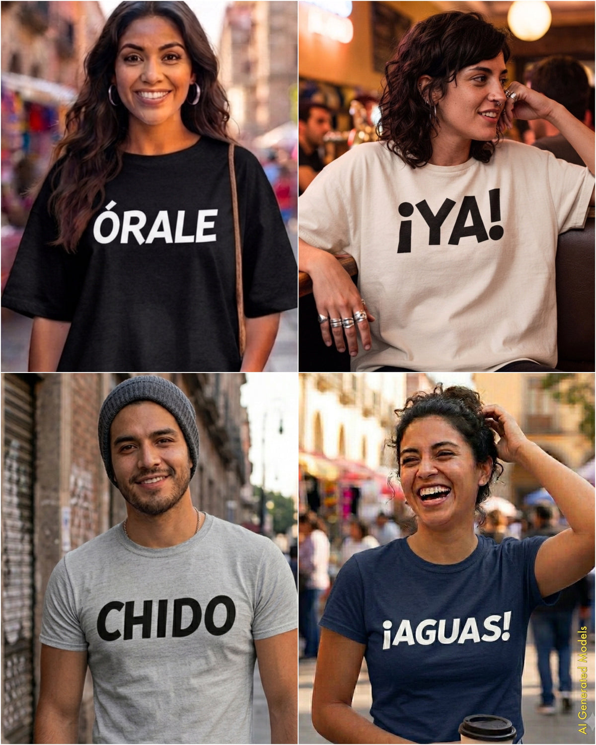 Four ¡OYE! El Clásico tees with one-word Mexican sayings — Órale, ¡Ya!, Chido, and ¡Aguas! — on Mexican American models.