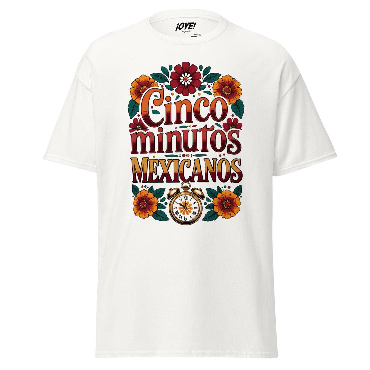 Cinco Minutos Mexicanos - Traditional Style Classic Fit Tee