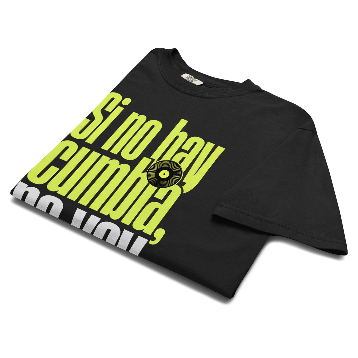Si No Hay Cumbia, No Voy - On Trend Style Relaxed Fit Tee