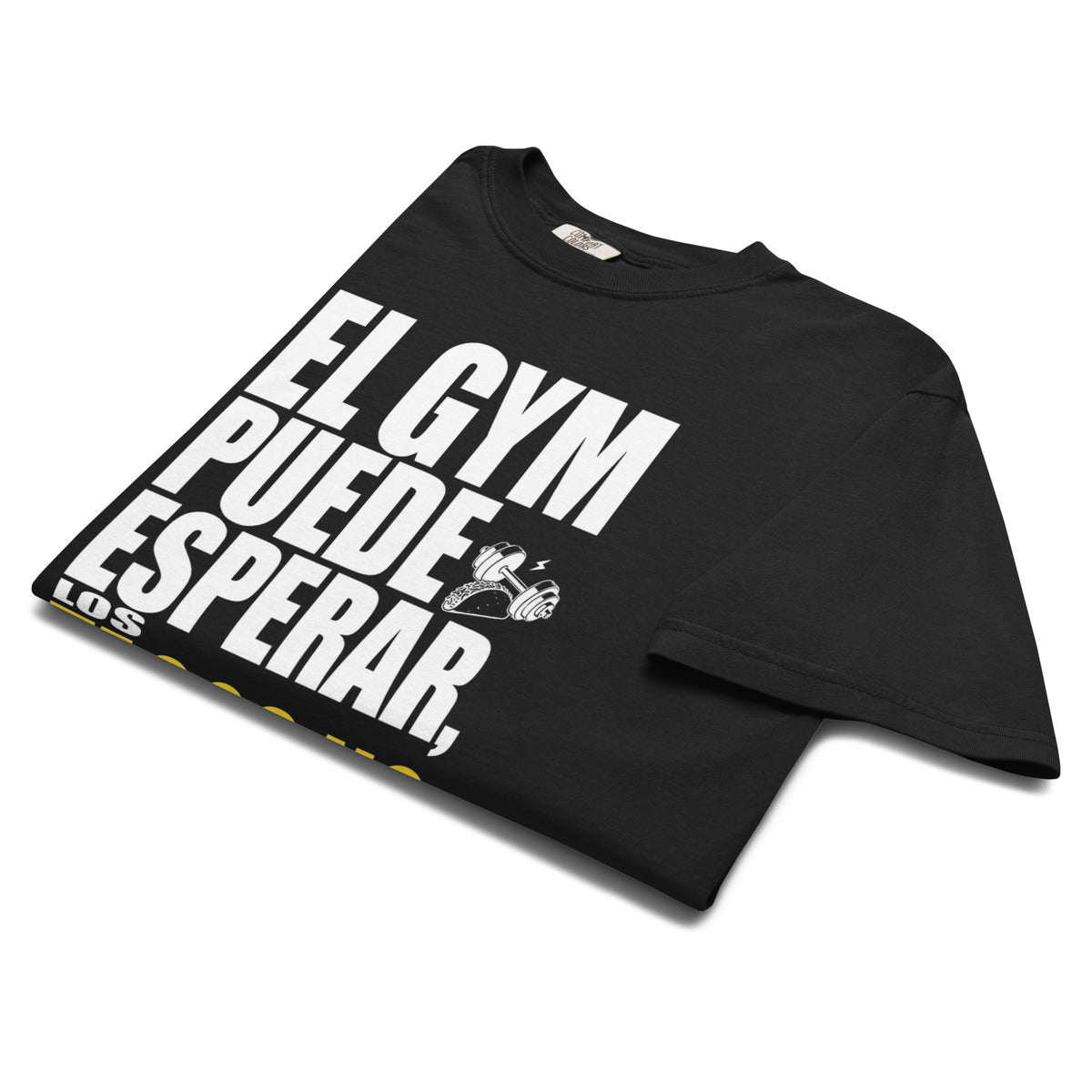El Gym Puede Esperar, Los Tacos No - On Trend Style Relaxed Fit Tee