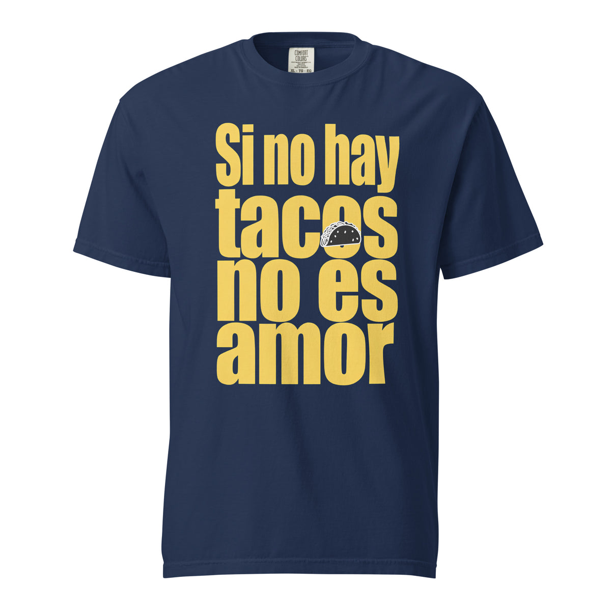 Si no hay tacos, no es amor - On Trend Style Relaxed Fit Tee