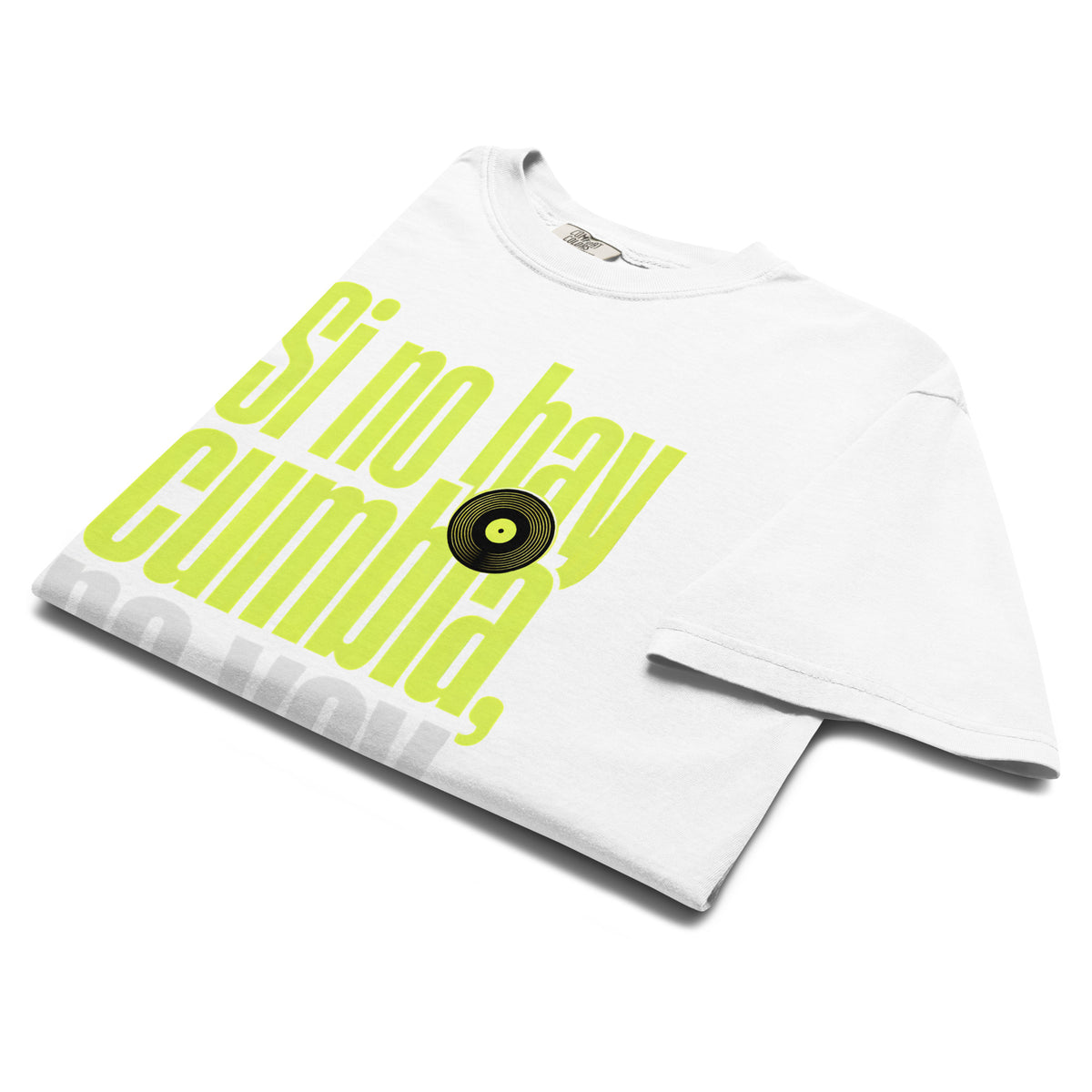 Si No Hay Cumbia, No Voy - On Trend Style Relaxed Fit Tee