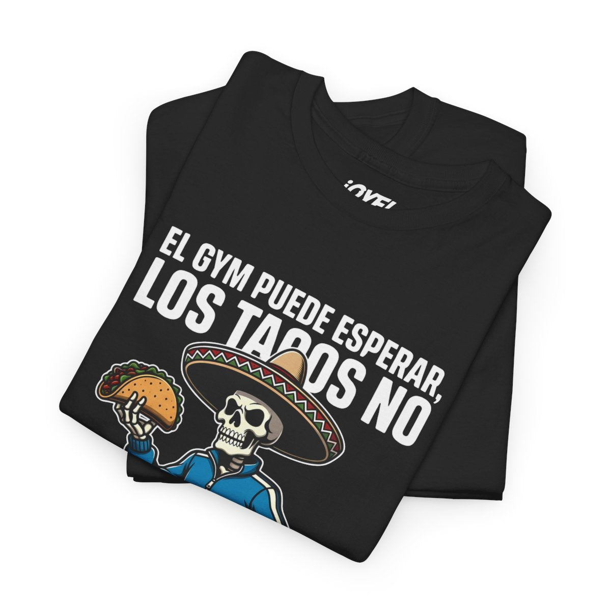 El Gym Puede Esperar, Los Tacos No — Flaco Calaca Premium Tee
